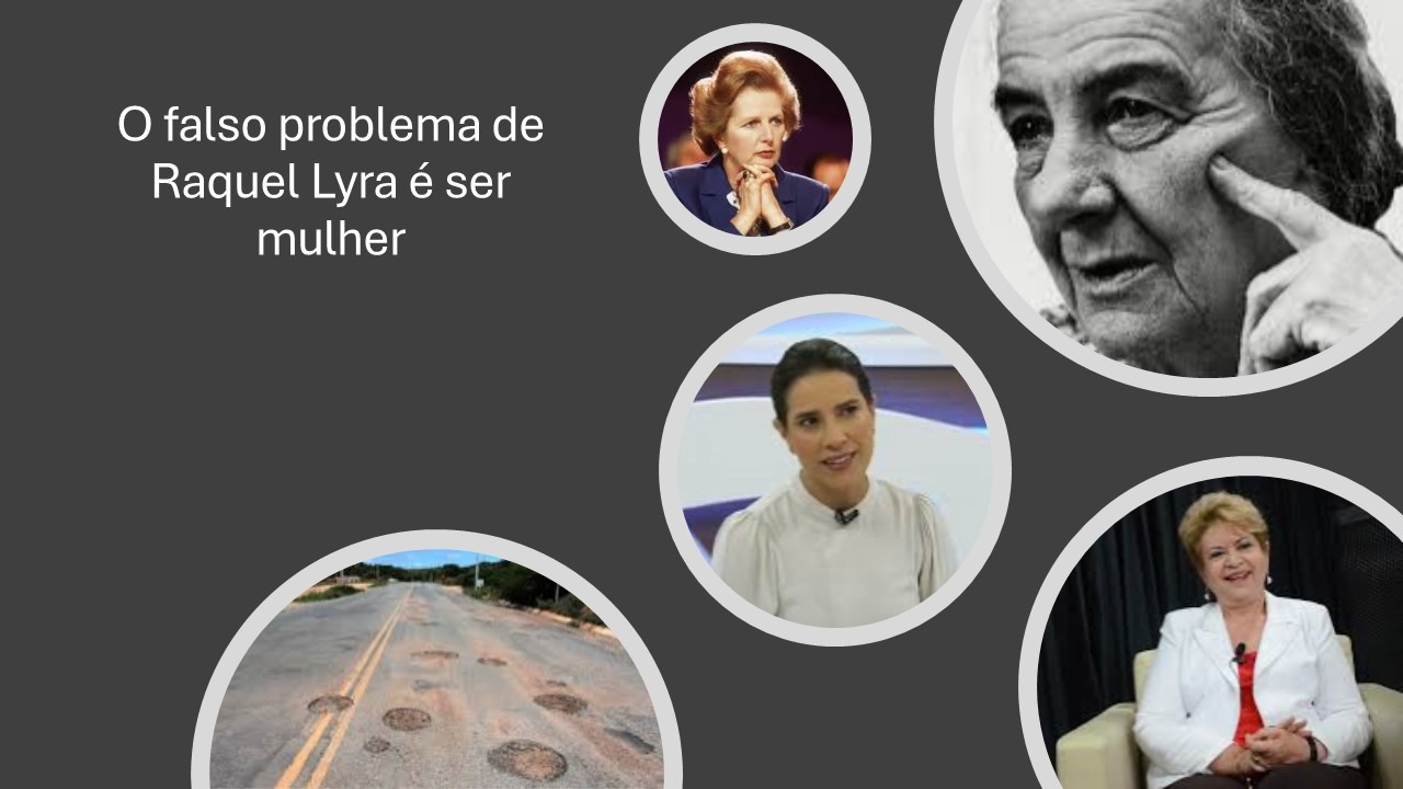 Raquel Lyra é mulher, e daí?