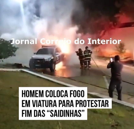 VÍDEO: Homem coloca fogo em viatura para protestar fim das “saidinhas”