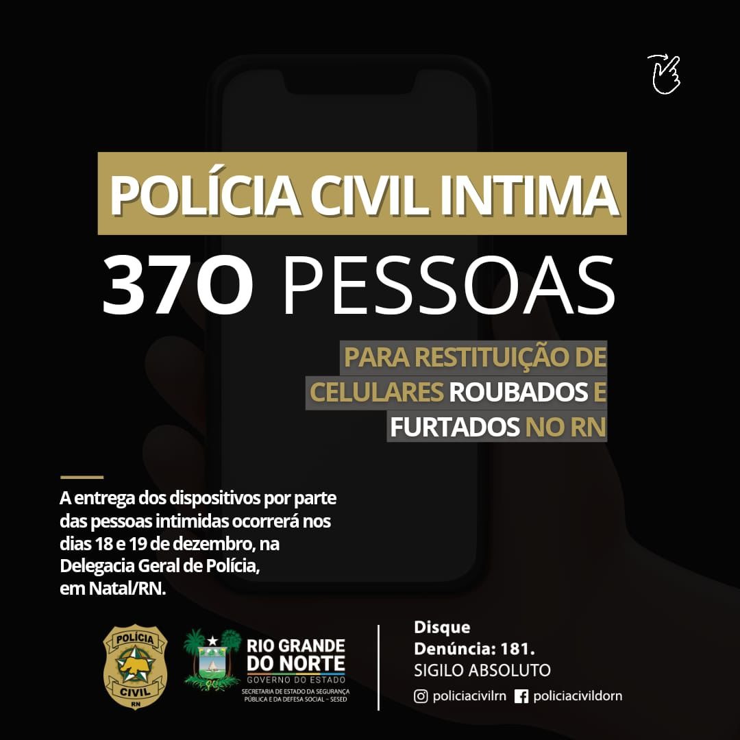 Polícia intima quase 400 pessoas para devolução de celulares roubados e furtados no RN