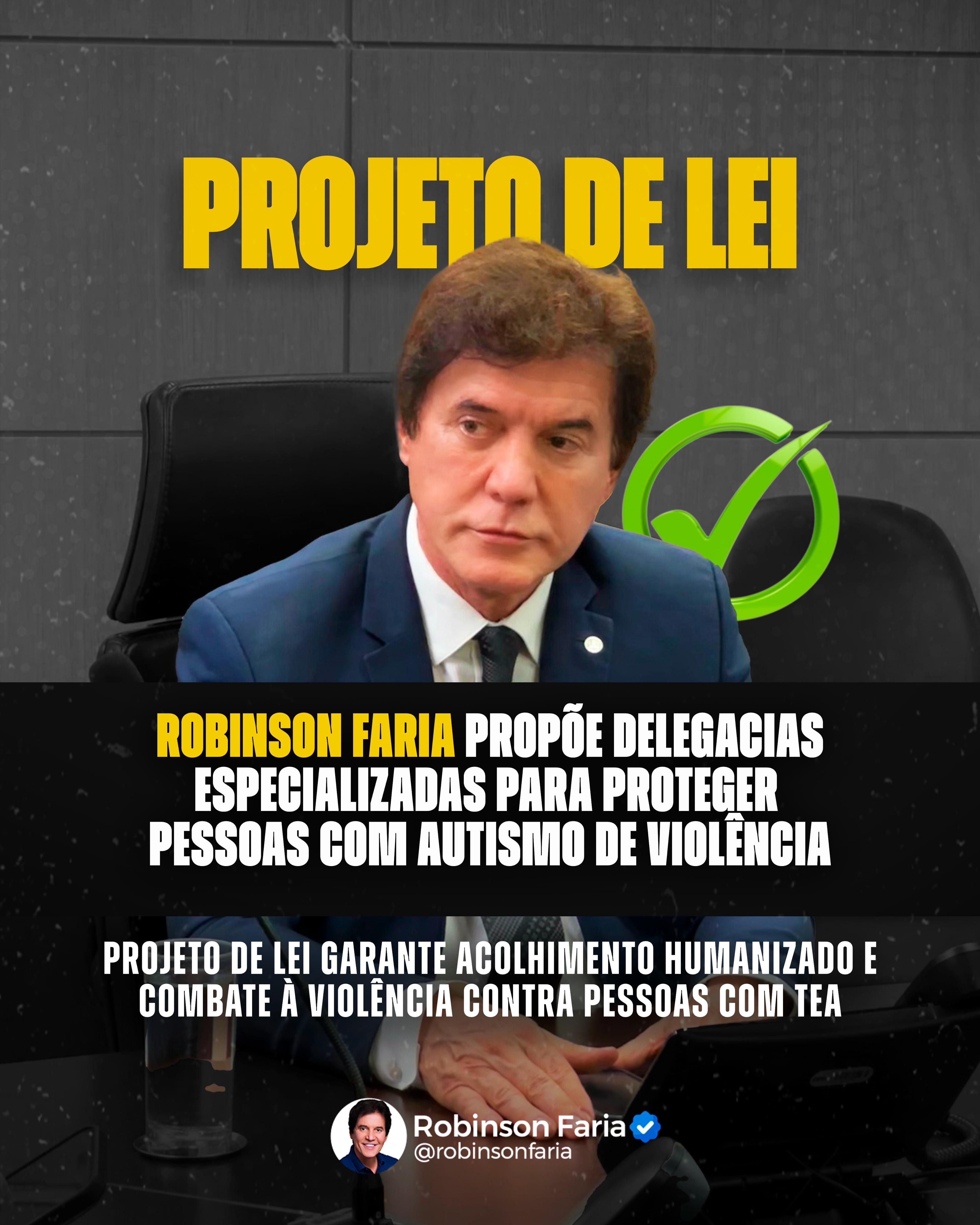 Robinson Faria propõe delegacias especializadas para proteger pessoas com autismo de violência