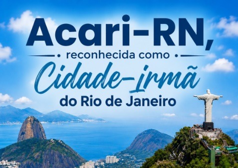 Acari-RN é reconhecida como cidade-irmã do Rio de Janeiro