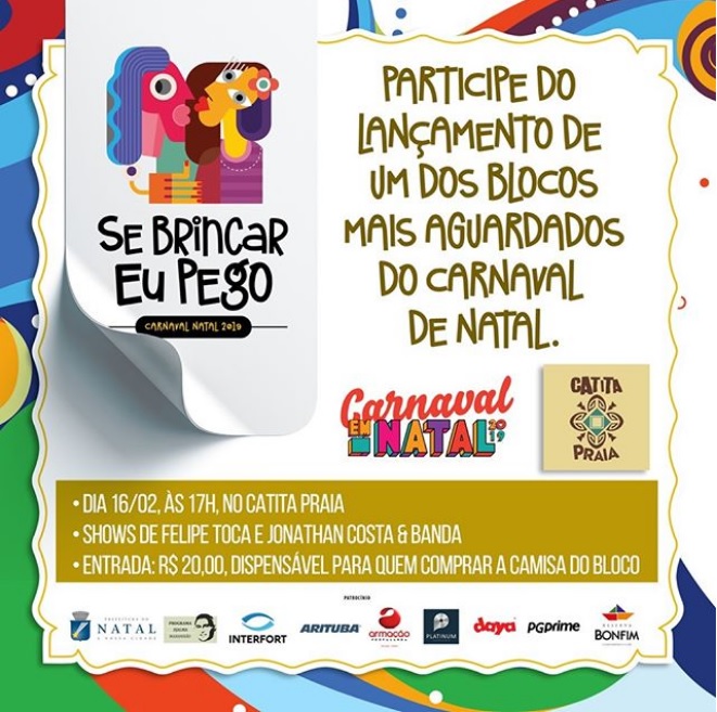 Hoje tem lançamento do Bloco “Se Brincar Eu Pego” em Ponta Negra