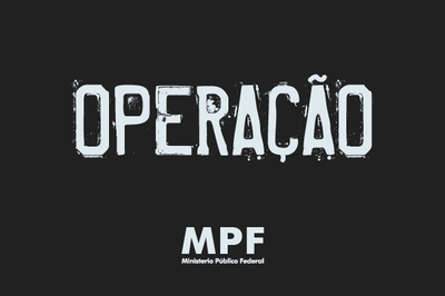 MPF, PF e CGU deflagram operação contra desvio de recursos públicos no RN