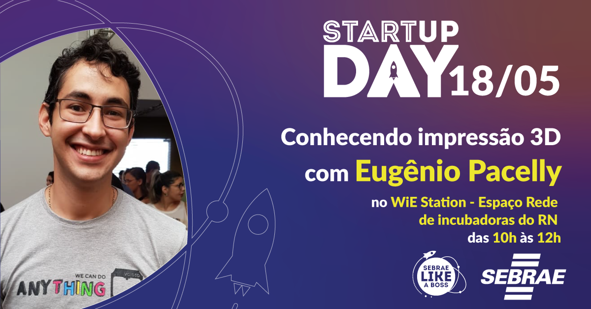 Mercado de impressão 3D no Estado será tema palestra no Startup Day