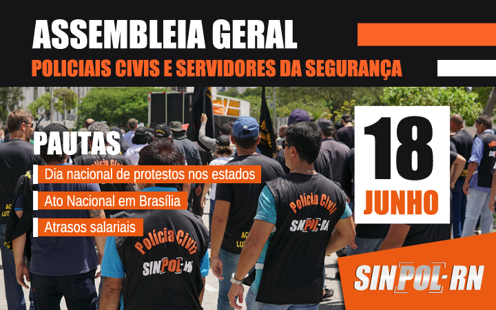 Salários atrasados: Policiais civis do RN realizarão Assembleia Geral amanhã