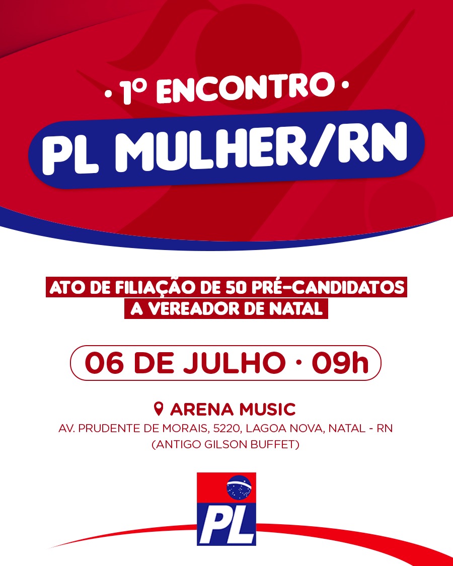 Partido Liberal realiza encontro PL Mulher em Natal no próximo mês de julho