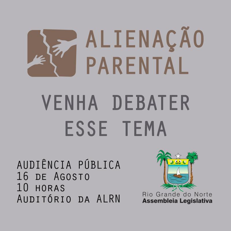 Alienação parental será debatida em audiência na Assembleia Legislativa do RN