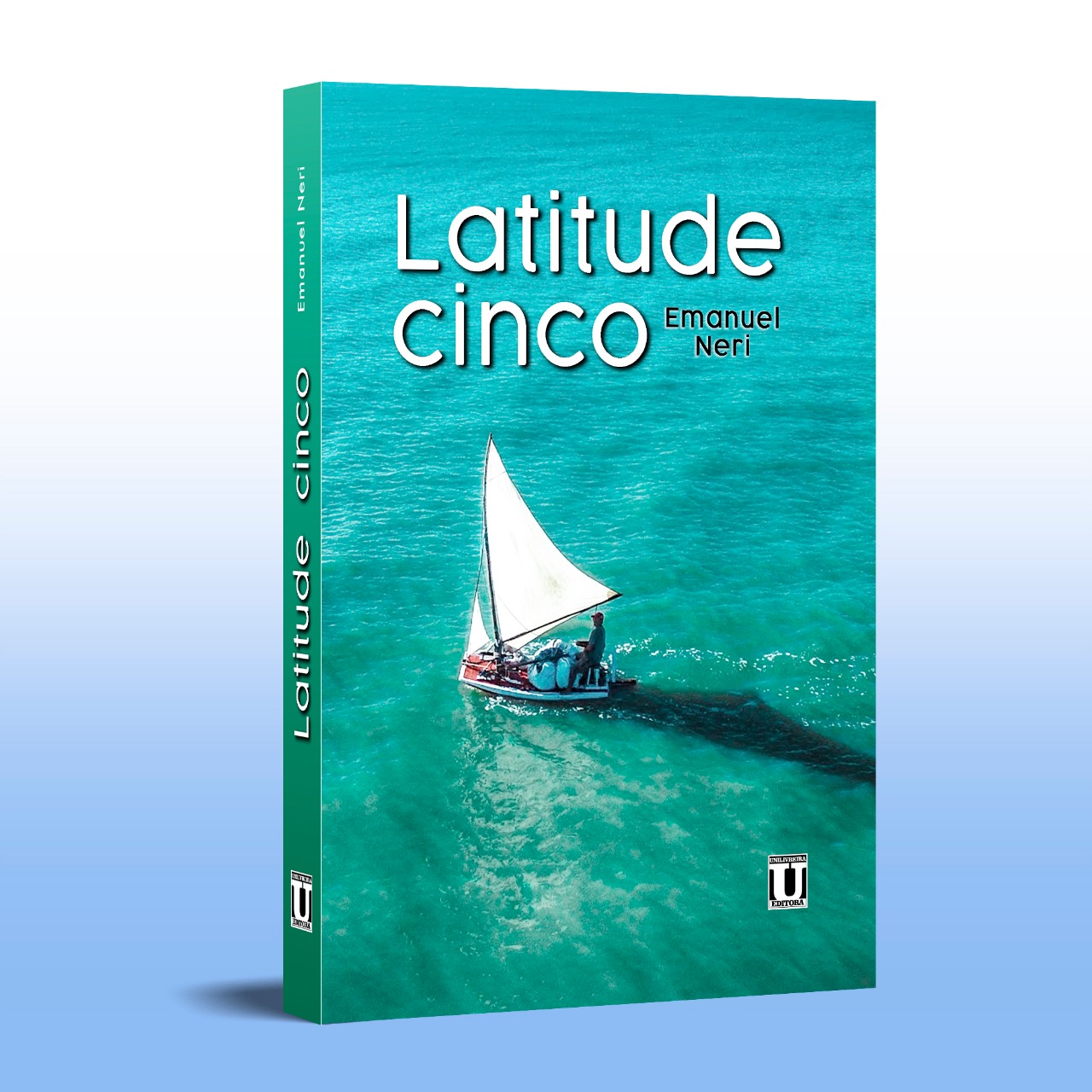“Latitude Cinco”, novo livro do jornalista Emanuel Neri