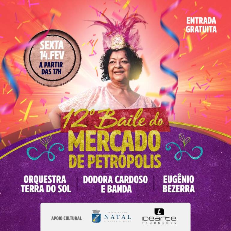 12º Baile do Mercado de Petrópolis agitará pré carnaval de Natal nesta sexta (14