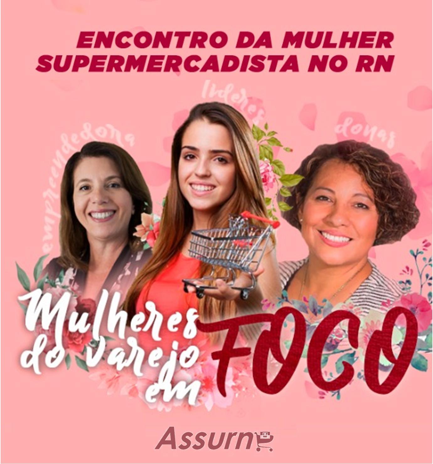 Associação promove evento com foco nas mulheres do varejo no RN