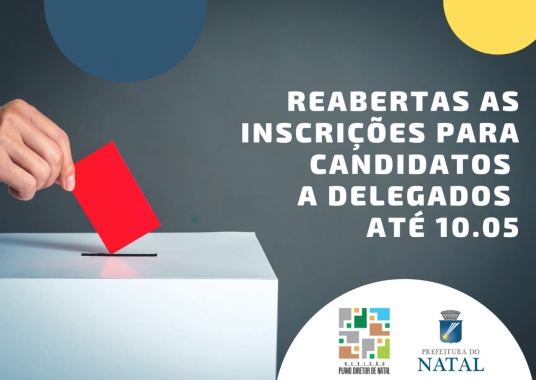 Inscrições para delegados estão reabertas na revisão do Plano Diretor de Natal