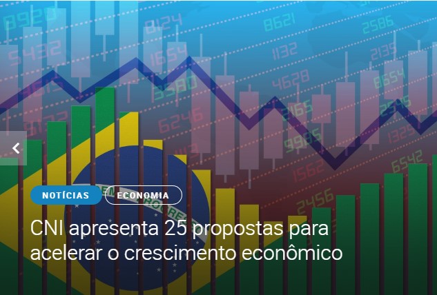 CNI apresenta 25 propostas para acelerar o crescimento econômico
