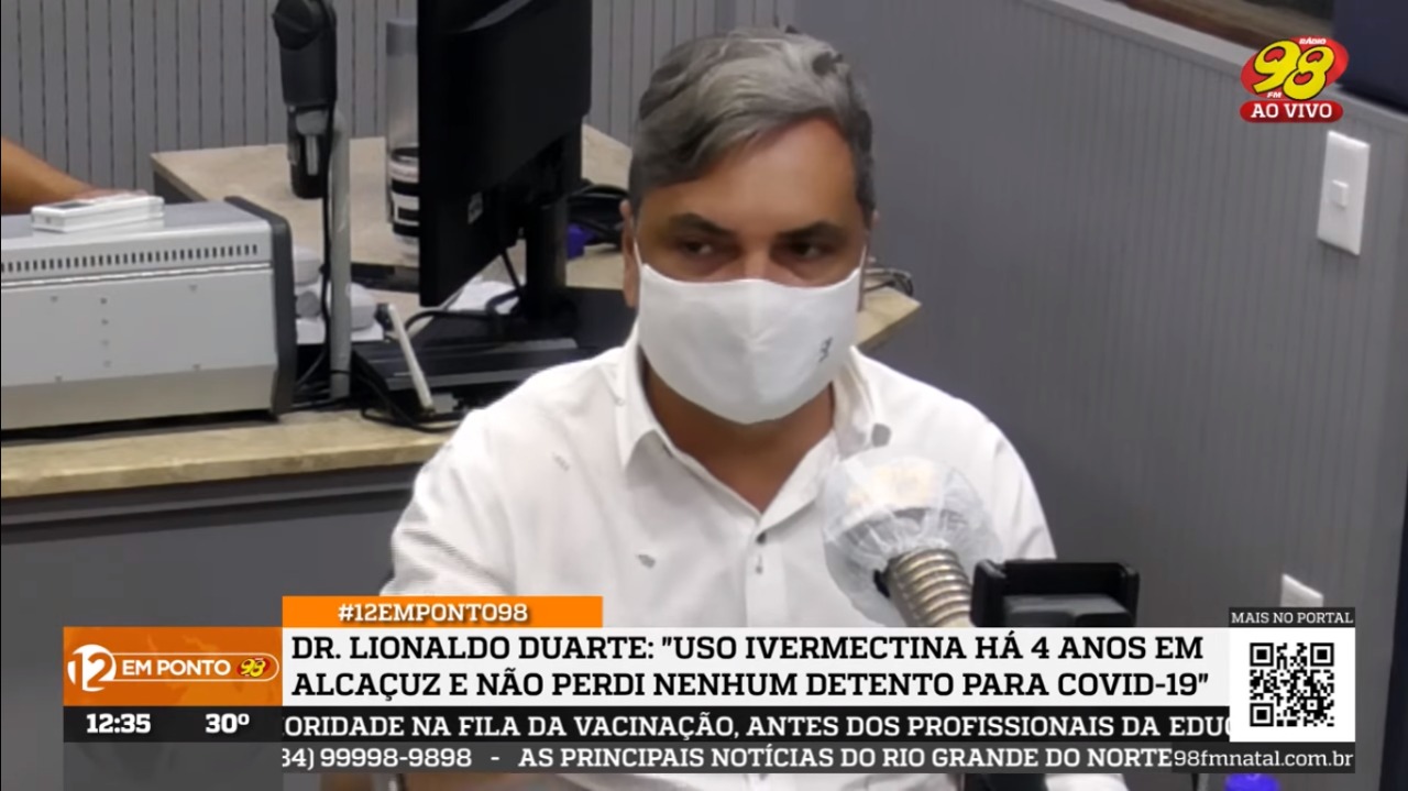 VÍDEO: Com Ivermectina, 'hoje é zero morte em Alcaçuz', diz médico sobre covid