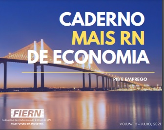 ‘Caderno Mais RN Economia’ dedicado ao PIB e Emprego reforça perspectiva de retomada