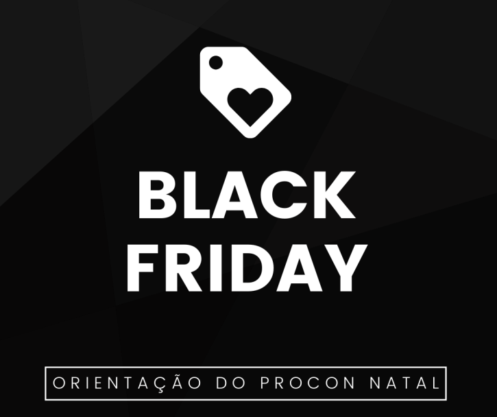 Procon Natal orienta consumidores sobre compras na Black Friday