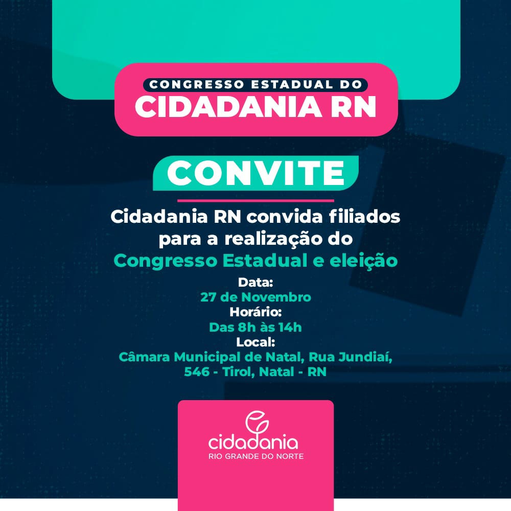 Cidadania RN convida filiados para Congresso Estadual