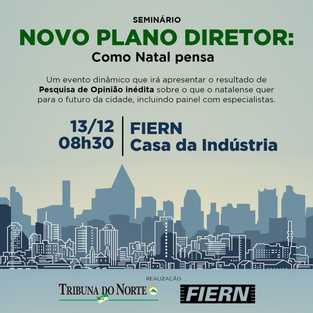 Fiern: Seminário Novo Plano Diretor revela pesquisa inédita sobre o Plano Diretor de Natal