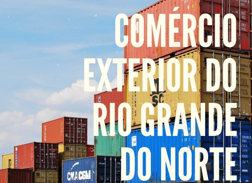 Exportações no RN crescem 132,2% entre janeiro e julho de 2022 em relação a igual período do ano passado