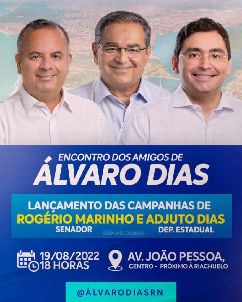 Álvaro Dias lança campanhas de Rogério Marinho e Adjuto no dia 19 em Natal