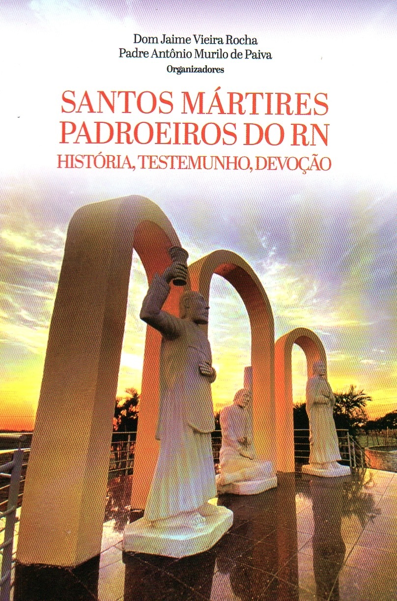 Livro sobre os Mártires do RN será lançado na festa da padroeira de Natal