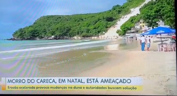 Jornal Hoje da Globo repercute erosão e risco de desmoronamento do Morro do Careca